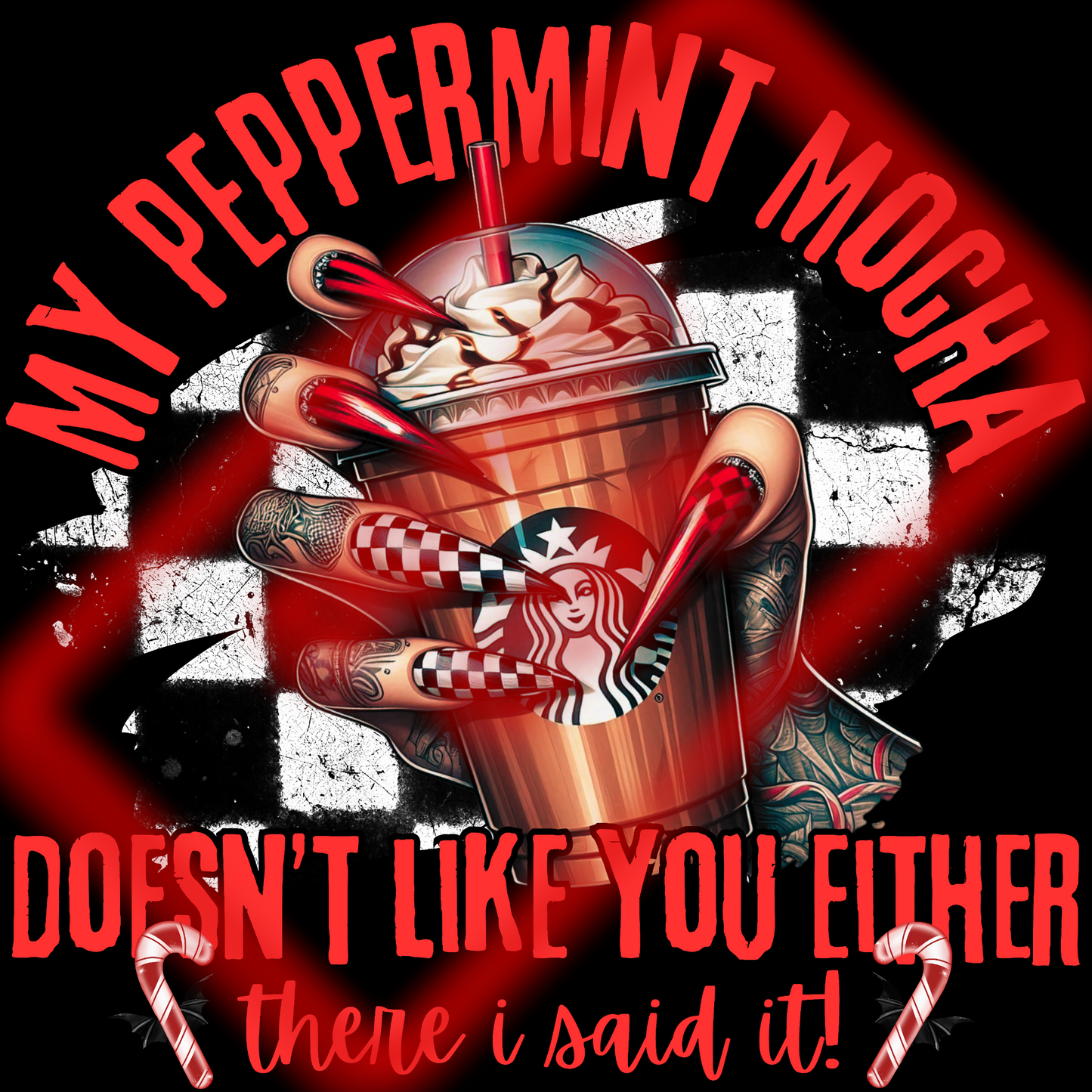 DTF Print - My peppermint mocha doesn't like you either